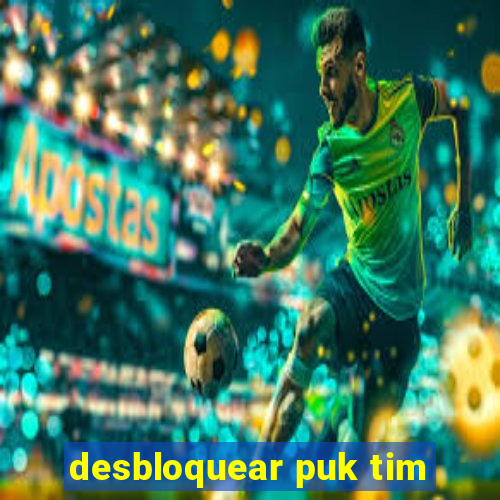 desbloquear puk tim